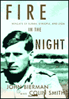 Fire in the Night: Wingate of Burma, Ethiopia, and Zion