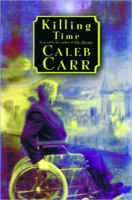 Title: Killing Time, Author: Caleb Carr