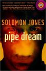 Pipe Dream: A Novel