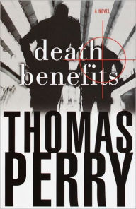 Title: Death Benefits, Author: Thomas Perry