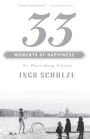 33 Moments of Happiness: St. Petersburg Stories