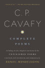 Complete Poems of C. P. Cavafy: Including the First English Translation of the Unfinished Poems