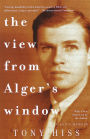 The View from Alger's Window: A Son's Memoir