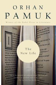 Title: The New Life, Author: Orhan Pamuk