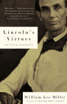 Alternative view 1 of Lincoln's Virtues: An Ethical Biography