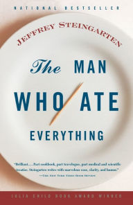 Title: The Man Who Ate Everything, Author: Jeffrey Steingarten