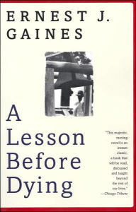 Title: A Lesson before Dying, Author: Ernest J. Gaines