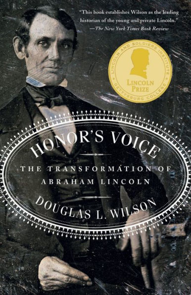 Honor's Voice: The Transformation of Abraham Lincoln