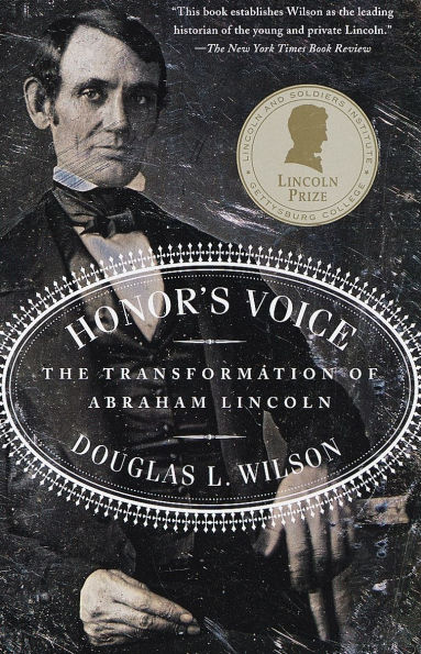 Honor's Voice: The Transformation of Abraham Lincoln