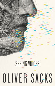 Title: Seeing Voices: A Journey into the World of the Deaf, Author: Oliver Sacks