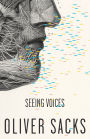 Seeing Voices: A Journey into the World of the Deaf