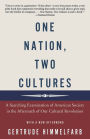 One Nation, Two Cultures: A Searching Examination of American Society in the Aftermath of Our Cultural Rev olution