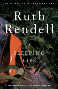 Title: A Sleeping Life (Chief Inspector Wexford Series #10), Author: Ruth Rendell