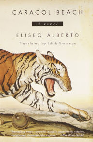 Title: Caracol Beach: A Novel, Author: Eliseo Alberto