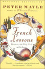 French Lessons: Adventures with Knife, Fork, and Corkscrew