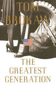 Title: The Greatest Generation, Author: Tom Brokaw