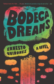 Title: Bodega Dreams, Author: Ernesto Quiñonez