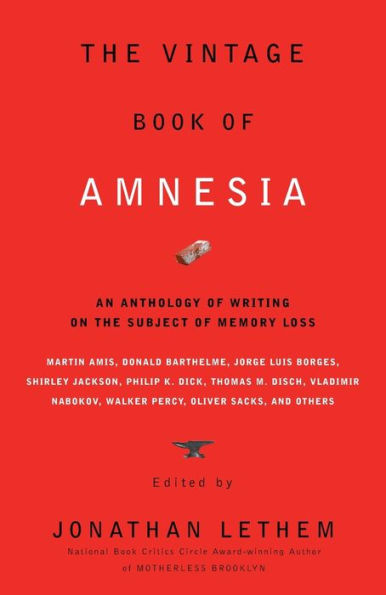 The Vintage Book of Amnesia: An Anthology of Writing on the Subject of Memory Loss