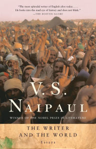 Title: The Writer and the World: Essays, Author: V. S. Naipaul