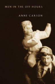 Title: Men in the off Hours, Author: Anne Carson