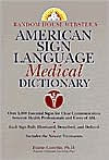 Random House Webster's American Sign Language Medical Dictionary / Edition 1