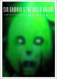 Title: Sir Gawain and the Green Knight: A New Verse Translation, Author: W. S. Merwin