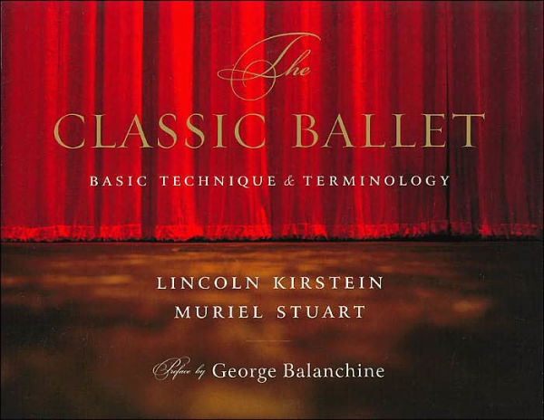 The Classic Ballet: Basic Technique and Terminology