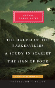 Title: The Hound of the Baskervilles, A Study in Scarlet, The Sign of Four: Introduction by Andrew Lycett, Author: Arthur Conan Doyle