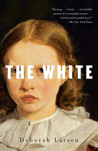 Title: The White, Author: Deborah Larsen