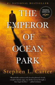 Title: The Emperor of Ocean Park, Author: Stephen L. Carter