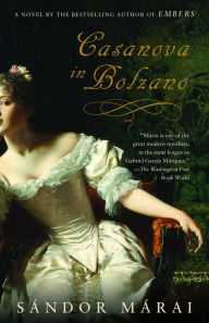 Title: Casanova in Bolzano, Author: Sandor Marai