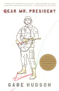 Title: Dear Mr. President, Author: Gabe Hudson