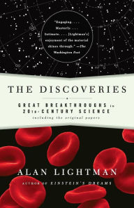 Title: The Discoveries: Great Breakthroughs in 20th-Century Science, Including the Original Papers, Author: Alan Lightman