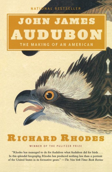 John James Audubon: The Making of an American