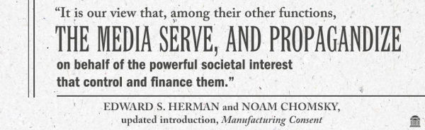 Manufacturing Consent: The Political Economy of the Mass Media