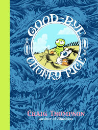 Title: Good-bye, Chunky Rice, Author: Craig Thompson