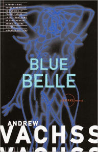 Title: Blue Belle (Burke Series #3), Author: Andrew Vachss