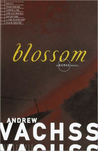 Title: Blossom (Burke Series #5), Author: Andrew Vachss