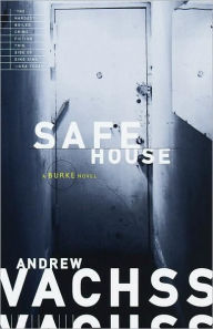Title: Safe House (Burke Series #10), Author: Andrew Vachss