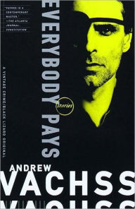 Title: Everybody Pays, Author: Andrew Vachss