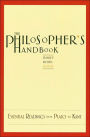 The Philosopher's Handbook: Essential Readings from Plato to Kant