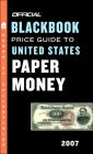 Official Blackbook Price Guide to US Paper Money 2007, 39th Edition