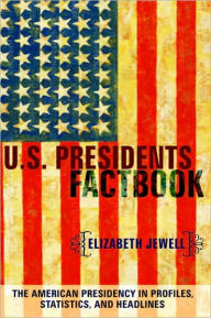 Title: U. S. Presidents Factbook, Author: Elizabeth Jewell