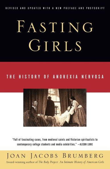 Fasting Girls: The History of Anorexia Nervosa