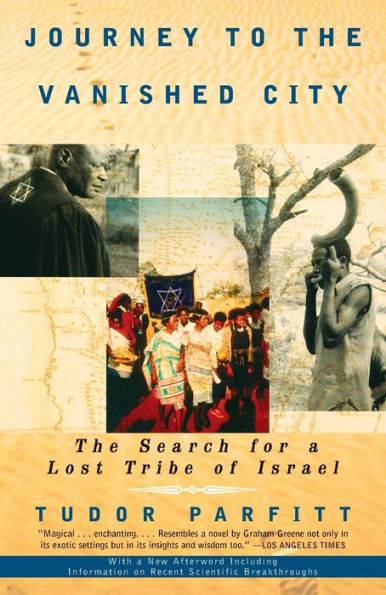 Journey to the Vanished City: The Search for a Lost Tribe of Israel