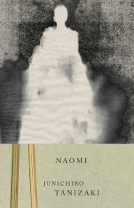 Title: Naomi, Author: Junichiro Tanizaki