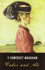 Title: Cakes and Ale, Author: W. Somerset Maugham