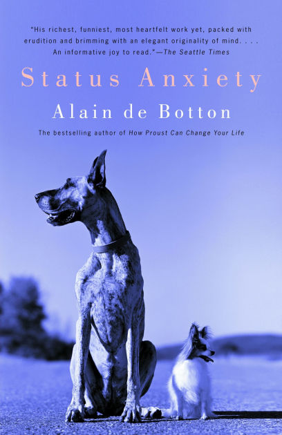 Status Anxiety by Alain de Botton, Paperback | Barnes & Noble®