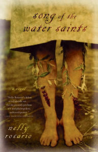 Title: Song of the Water Saints: A Novel, Author: Nelly Rosario