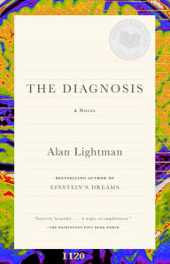 Title: The Diagnosis: A Novel, Author: Alan Lightman